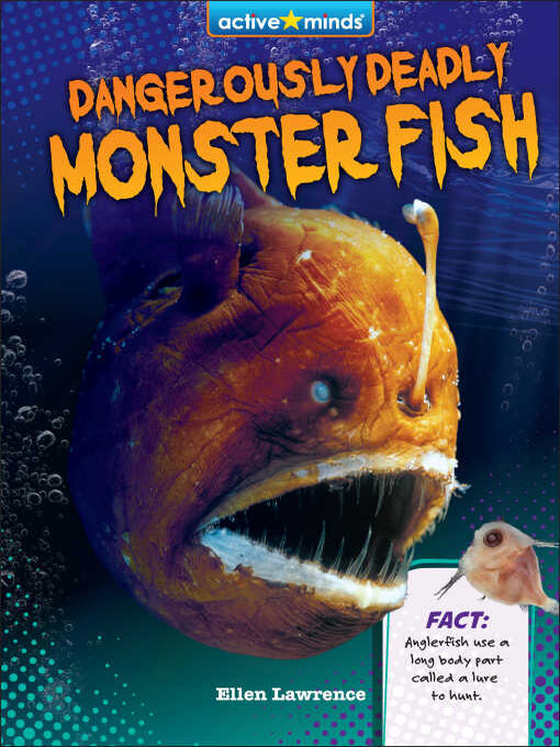 Title details for Dangerously Deadly Monster Fish by Ellen Lawrence - Available